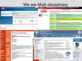 We are Multi disciplinary
 