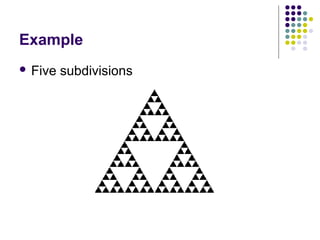 Example
 Five   subdivisions
 