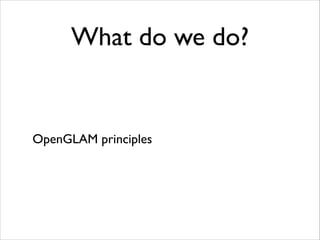 What do we do?

OpenGLAM principles

 