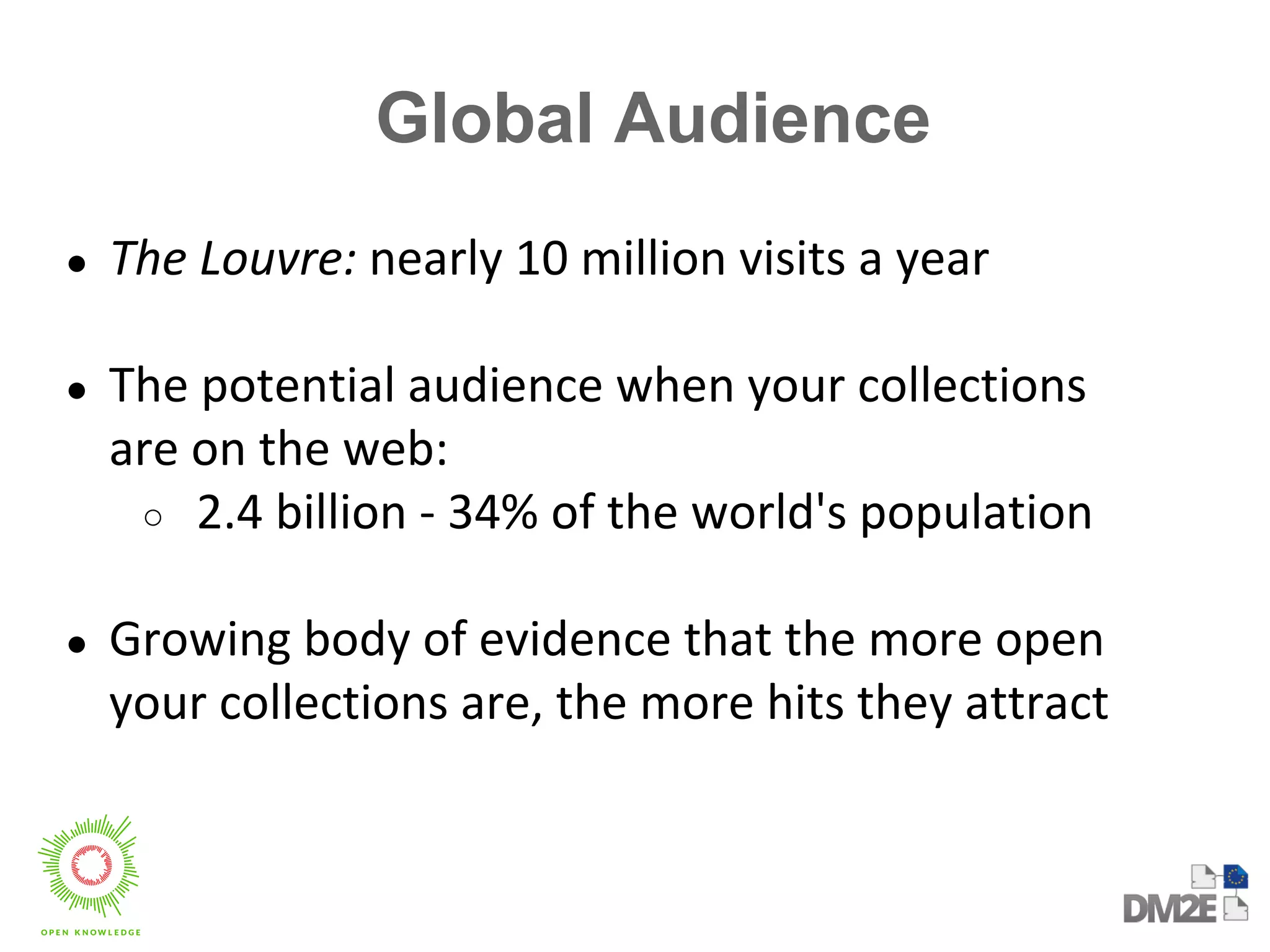 Global Audience 
● 
● 
○ 
● 
 