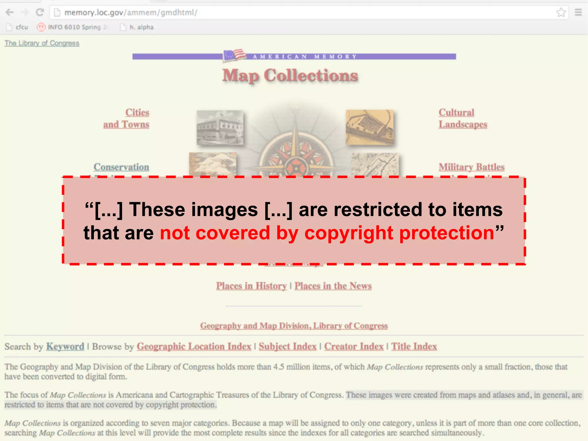 “[...] These images [...] are restricted to items 
that are not covered by copyright protection” 
 