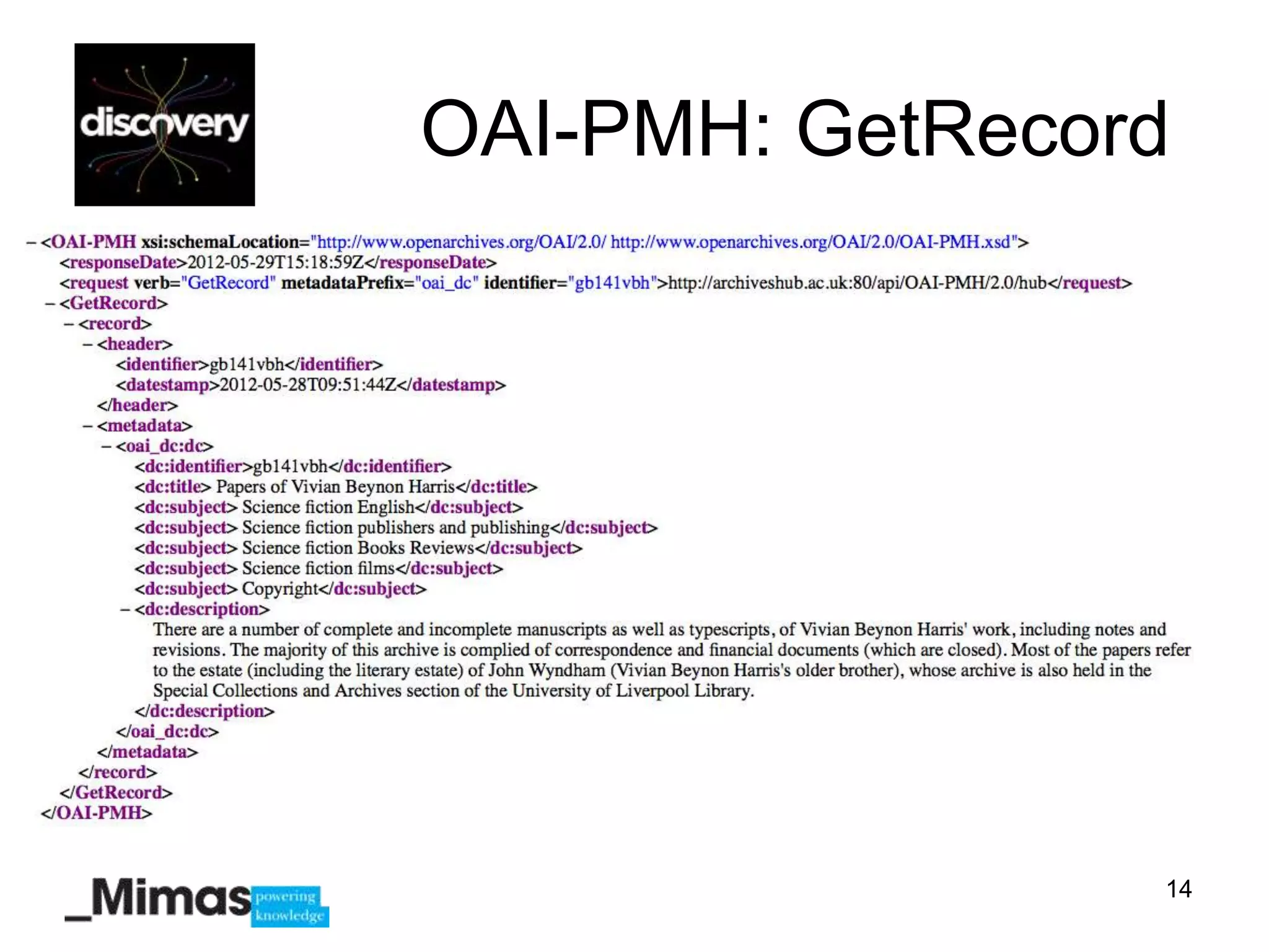 OAI-PMH: GetRecord




                 14
 