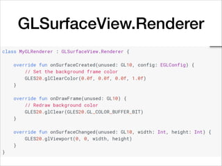 GLSurfaceView.Renderer
 