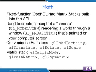 OpenGL Fixed Function to Shaders - Porting a fixed function application to “modern” OpenGL - Webinar Mar 2016