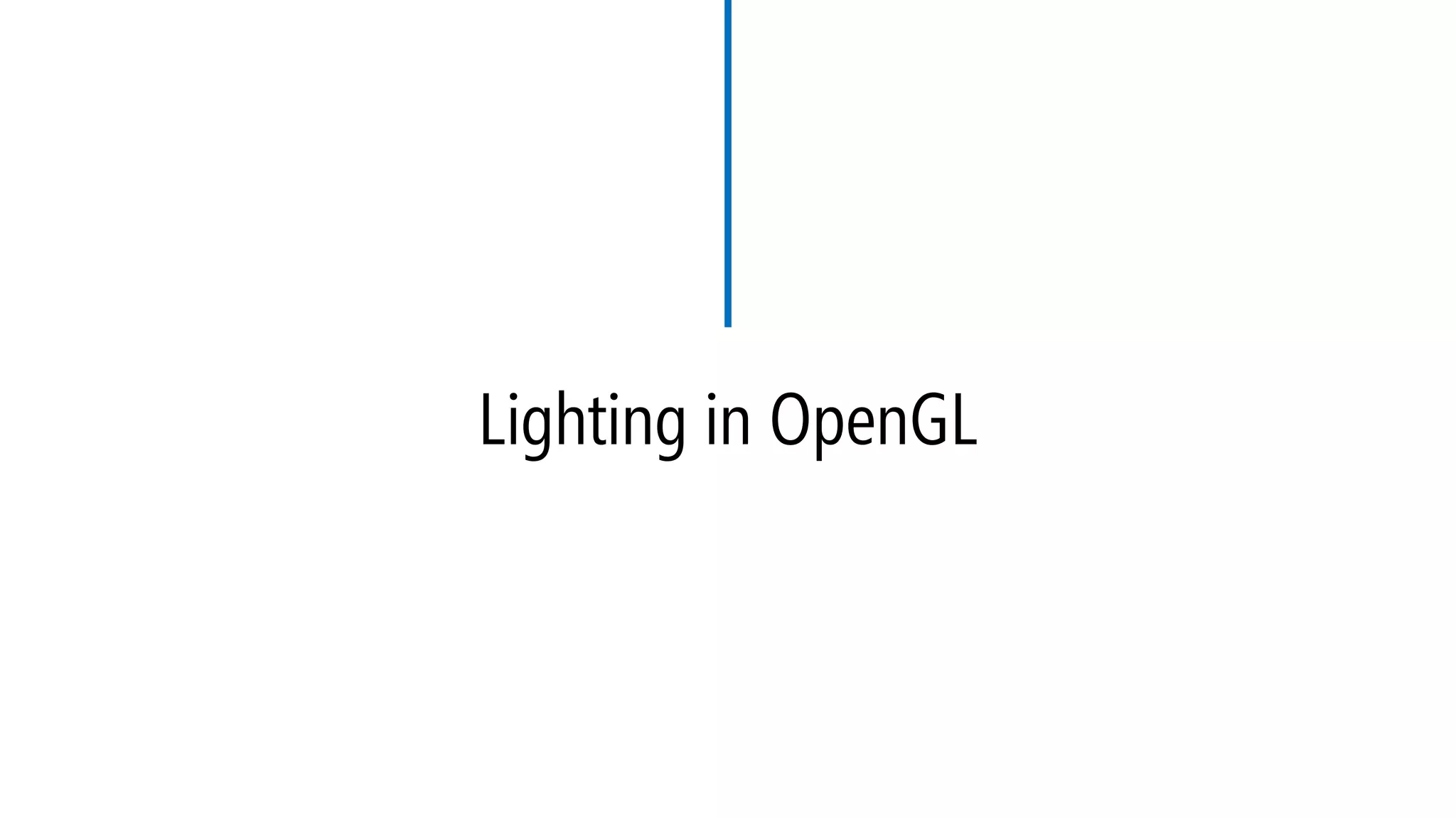 Lighting in OpenGL
 