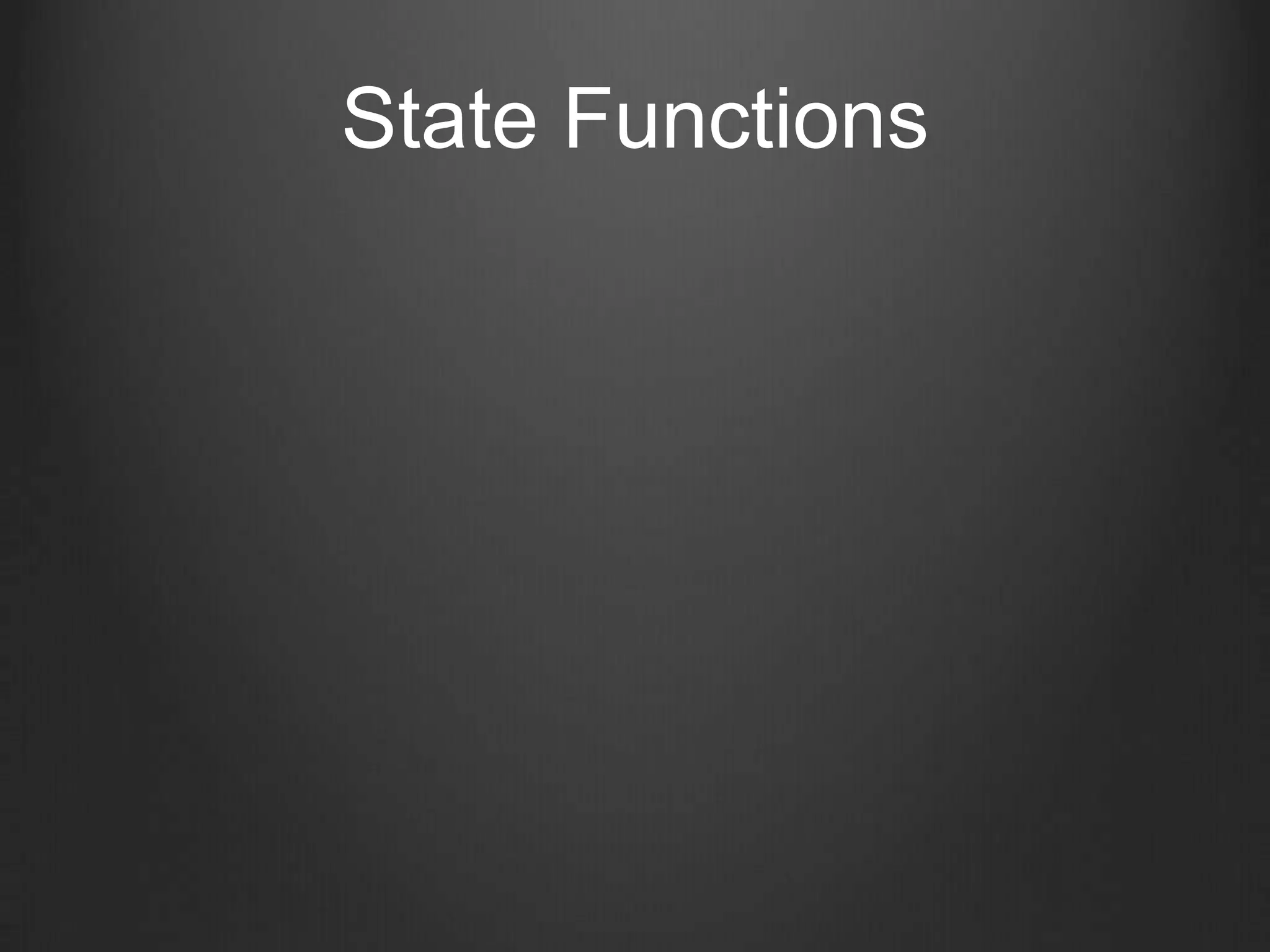 State Functions
 