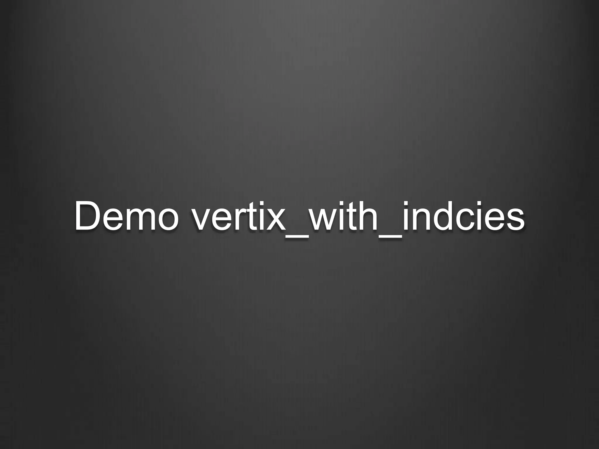 Demo vertix_with_indcies
 