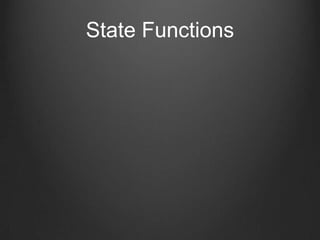 State Functions
 