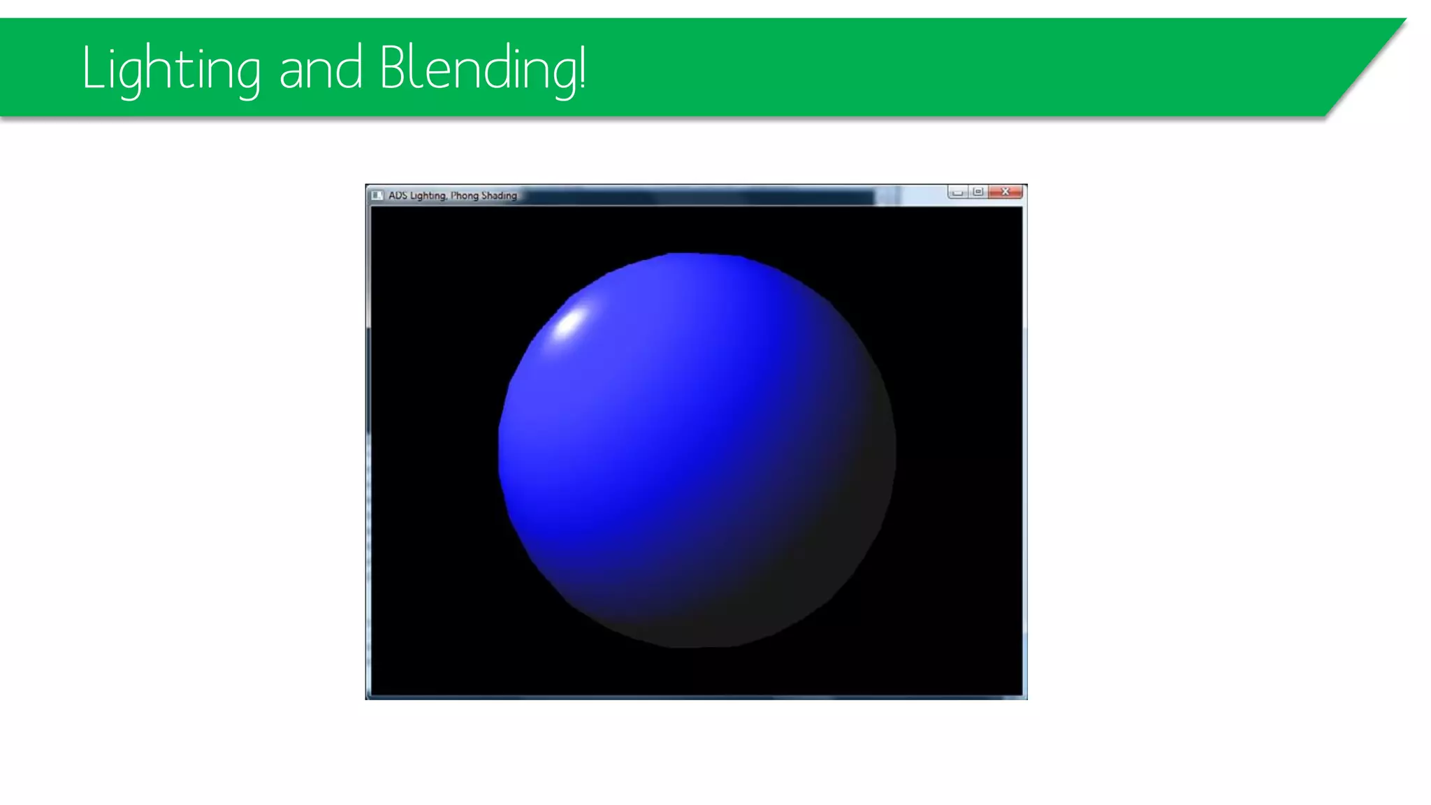 Lighting and Blending!
 