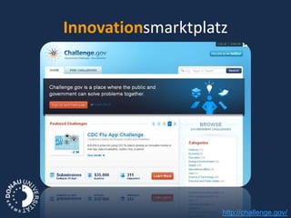 Innovationsmarktplatz




                    http://challenge.gov/
 