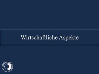 Wirtschaftliche Aspekte
 