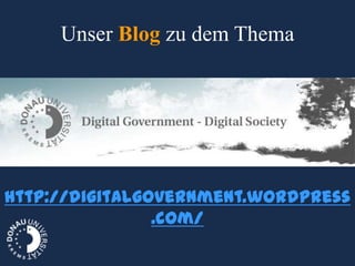 Unser Blog zu dem Thema




http://digitalgovernment.wordpress
                .com/
 