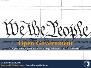 Quelle: Rishi Menon




                           Open Government
                      Open Data Nutzen für Verwaltung, Wirtschaft & Gesellschaft




Dr. Peter Parycek, MSc
Zentrum für E-Governance, Donau-Universität Krems
 