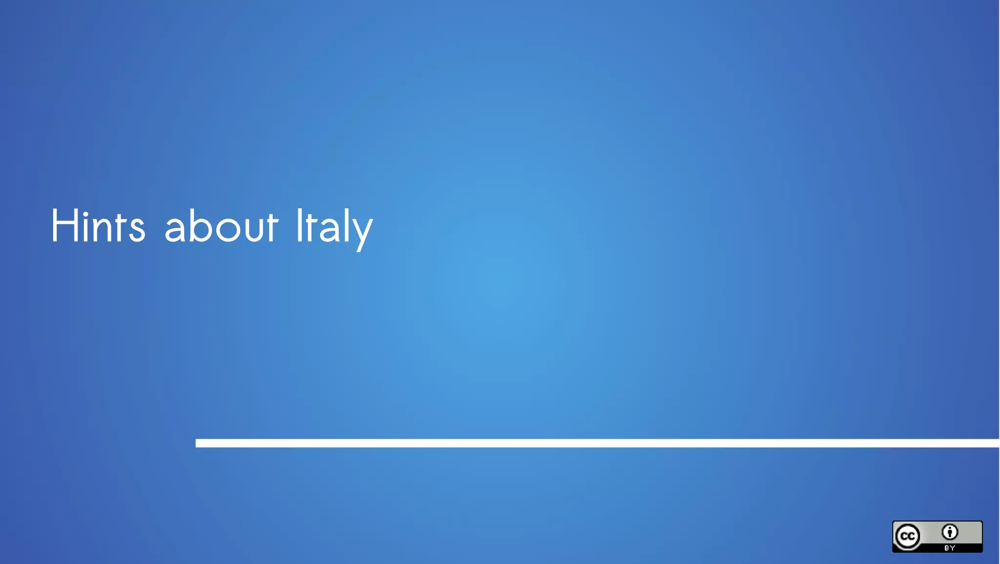 Hints about Italy
 
