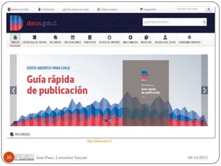 http://datos.gob.cl/

30

Juan Pane, Lorenzino Vaccari

08/10/2013

 