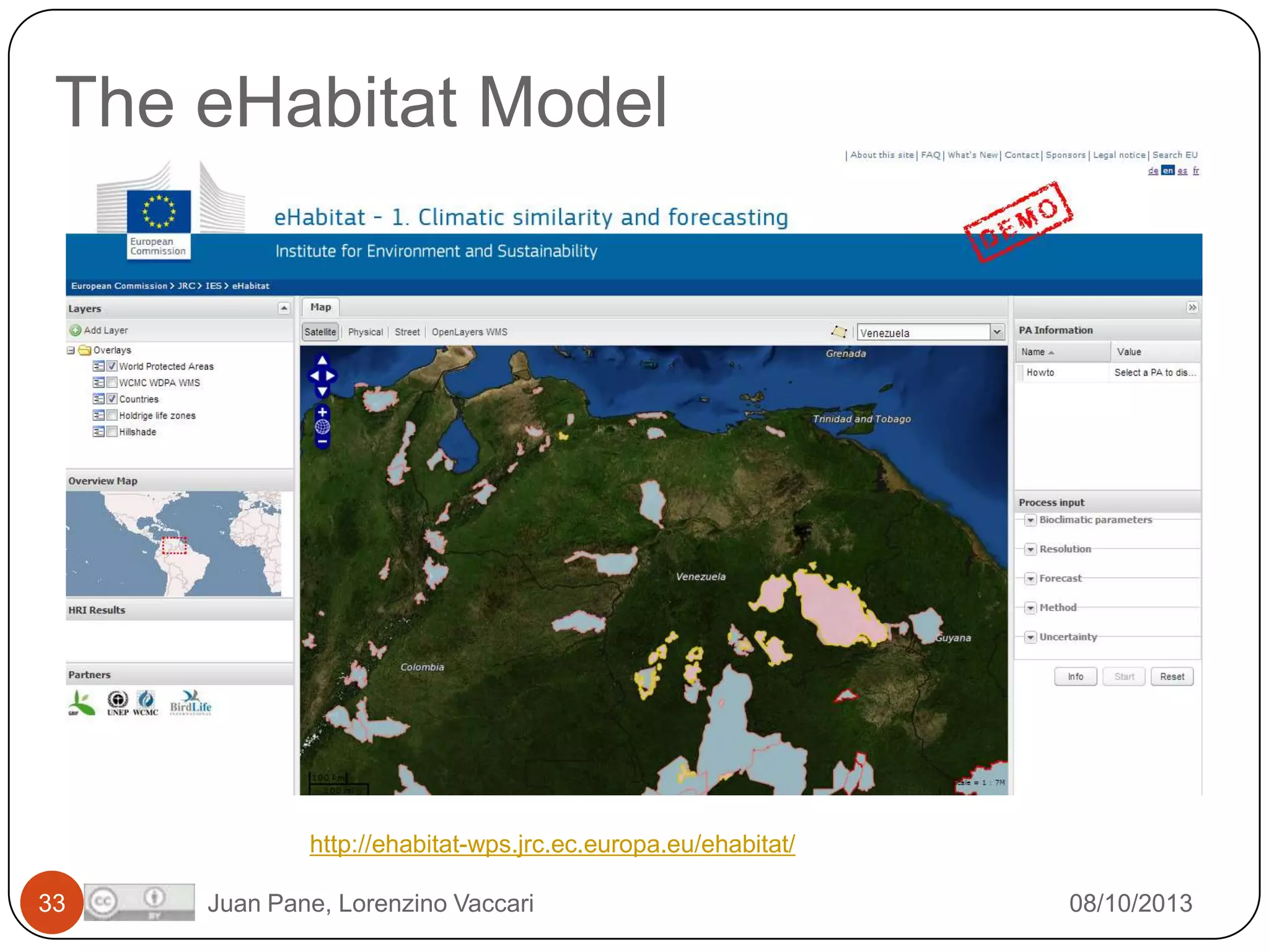 The eHabitat Model

http://ehabitat-wps.jrc.ec.europa.eu/ehabitat/
33

Juan Pane, Lorenzino Vaccari

08/10/2013

 