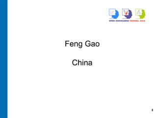 8
Feng Gao
China
 