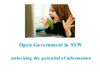 Open Government in NSW  unlocking the potential of information 