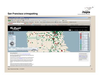 San Francisco crimspotting




Open Government Data – 6.10.2010   16
 