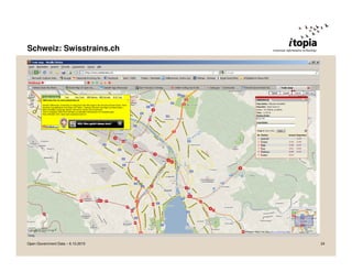 Schweiz: Swisstrains.ch




Open Government Data – 6.10.2010   24
 