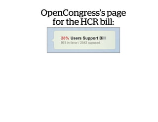 OpenCongress’s page
for the HCR bill:
 