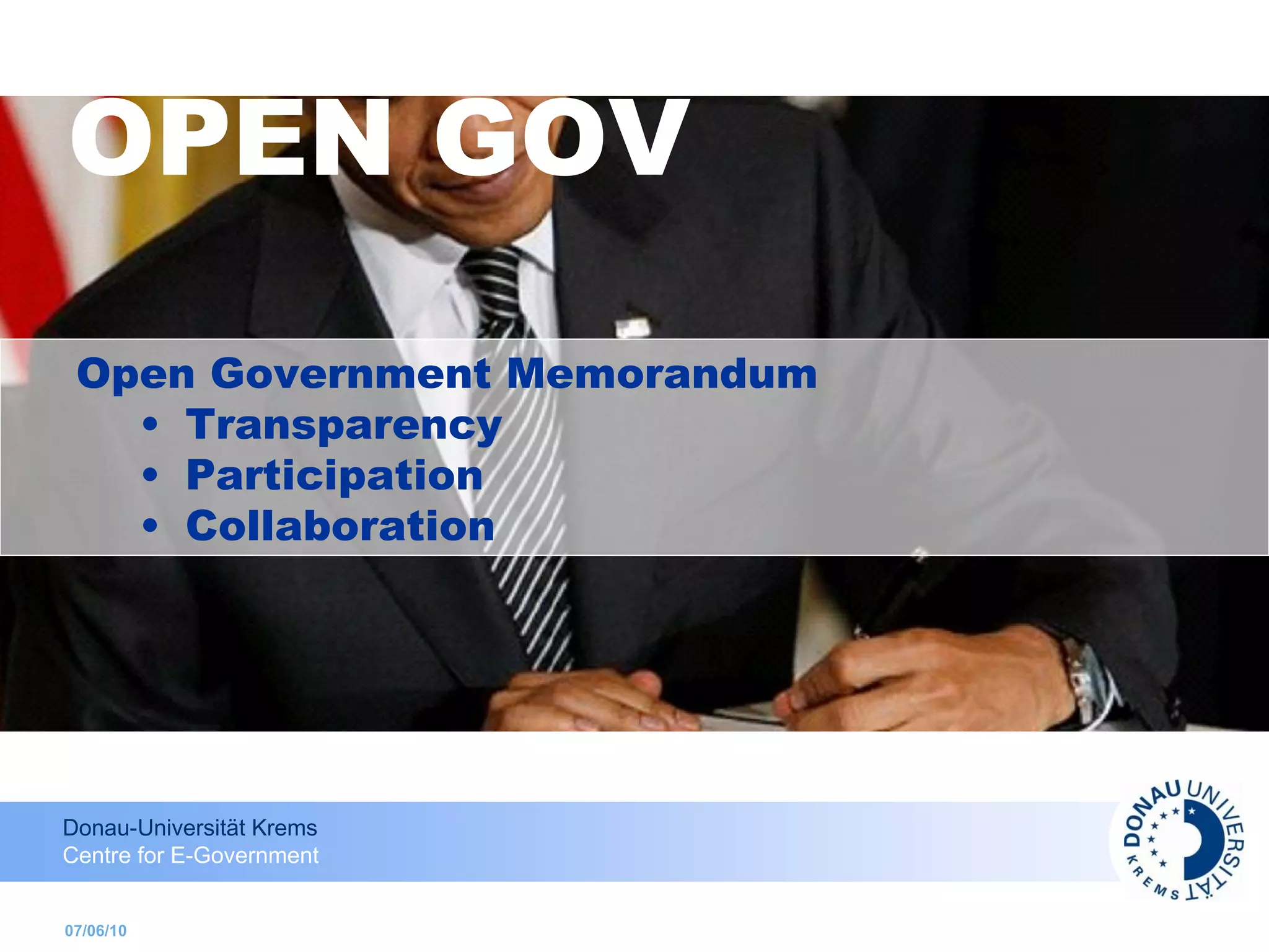 07/06/10 Open Government Memorandum Transparency  Participation  Collaboration OPEN GOV 