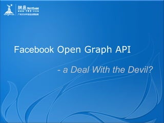 Facebook  Open Graph API - a Deal With the Devil? 