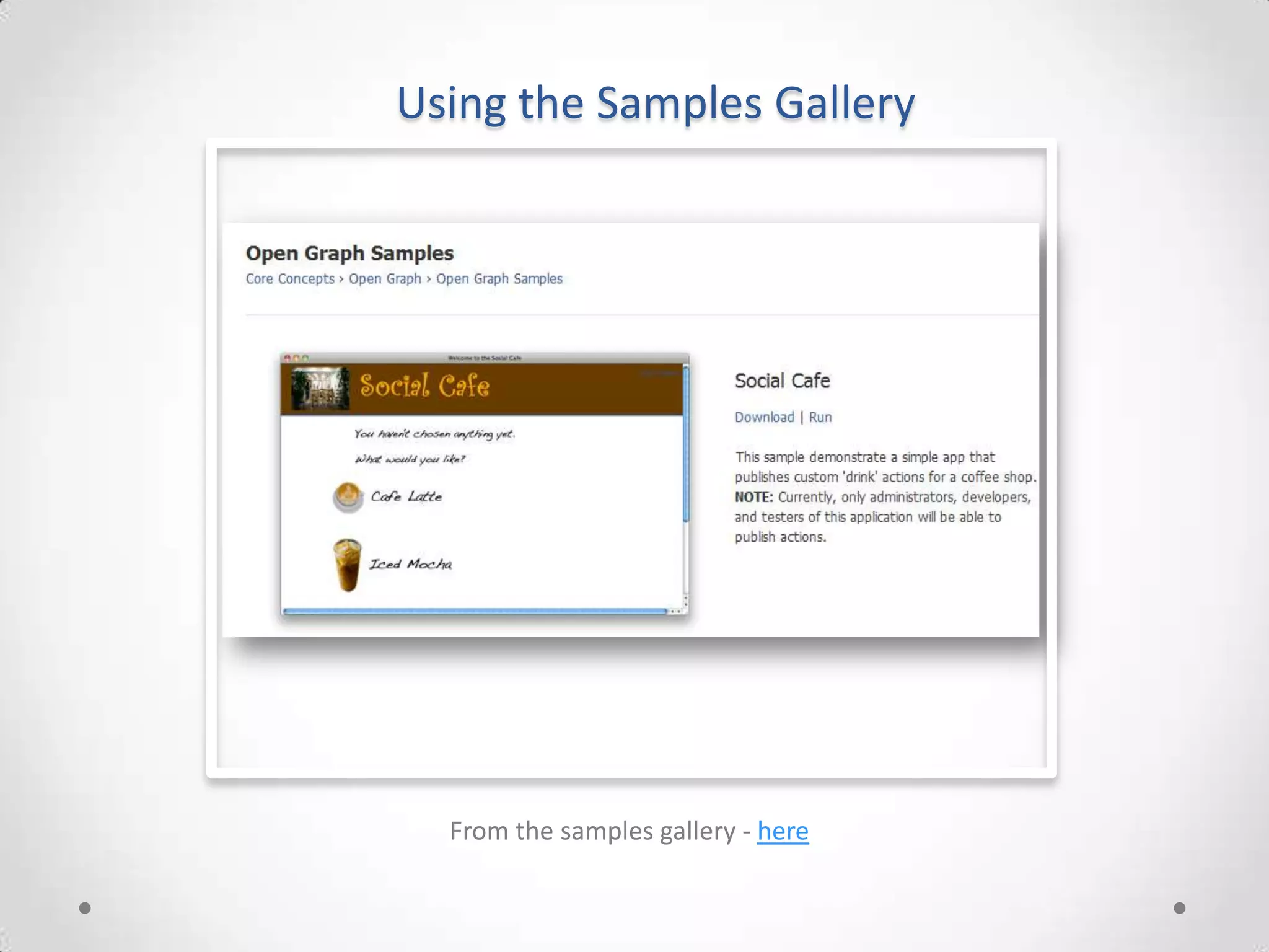 Using the Samples Gallery




  From the samples gallery - here
 
