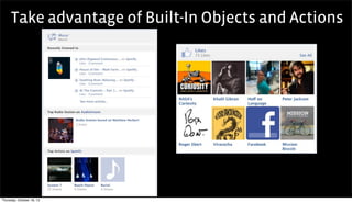 Take advantage of Built-In Objects and Actions




Thursday, October 18, 12
 