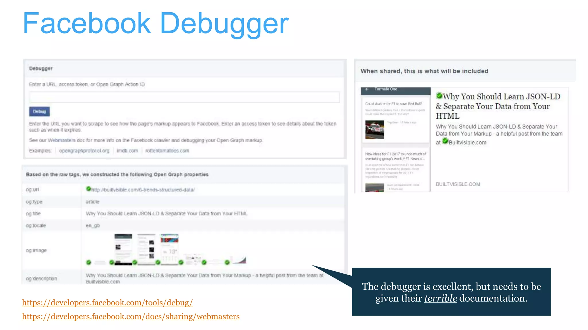 Facebook Debugger
https://developers.facebook.com/tools/debug/
https://developers.facebook.com/docs/sharing/webmasters
The debugger is excellent, but needs to be
given their terrible documentation.
 