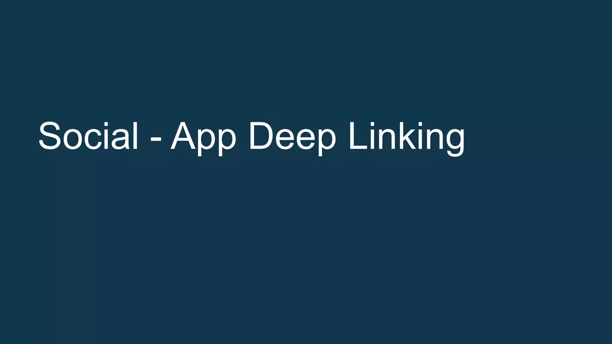 Social - App Deep Linking
 