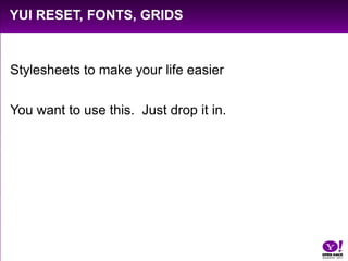 yqlY.use(“yql”, function () {		function render(res) {Y.one(“#demo”).append(				“<h2>Weather for “ + zip + “</h2>” +res.query.results.channel.item.description);		}Y.YQL(“select * from weather.forecast “ +				“where location=“ + zip, render);	});