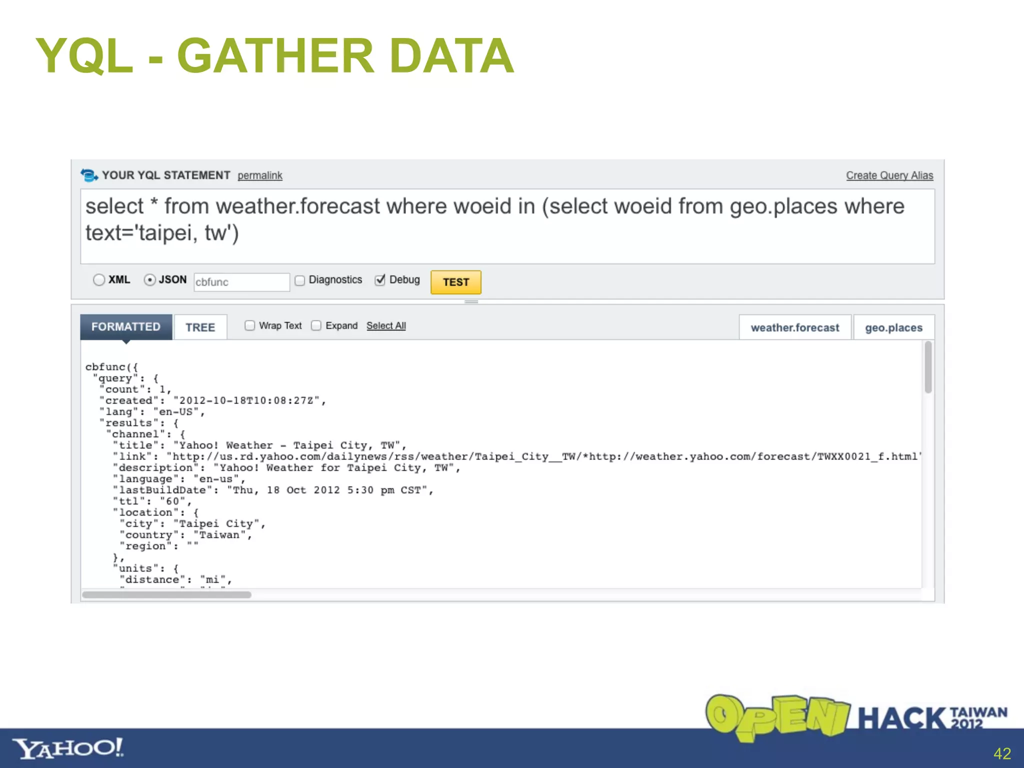YQL - GATHER DATA




                    42
 