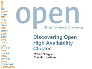 Discovering Open High Availability Cluster ,[object Object],[object Object]
