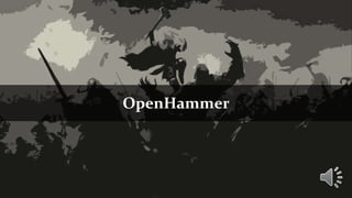 OpenHammer
 