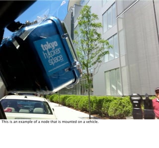 This is an example of a node that is mounted on a vehicle.
 