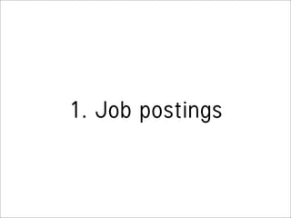 1. Job postings
 