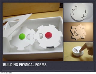 BUILDING PHYSICAL FORMS
 