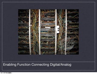 Enabling Function Connecting Digital/Analog
 