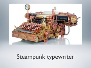 Steampunk typewriter
 