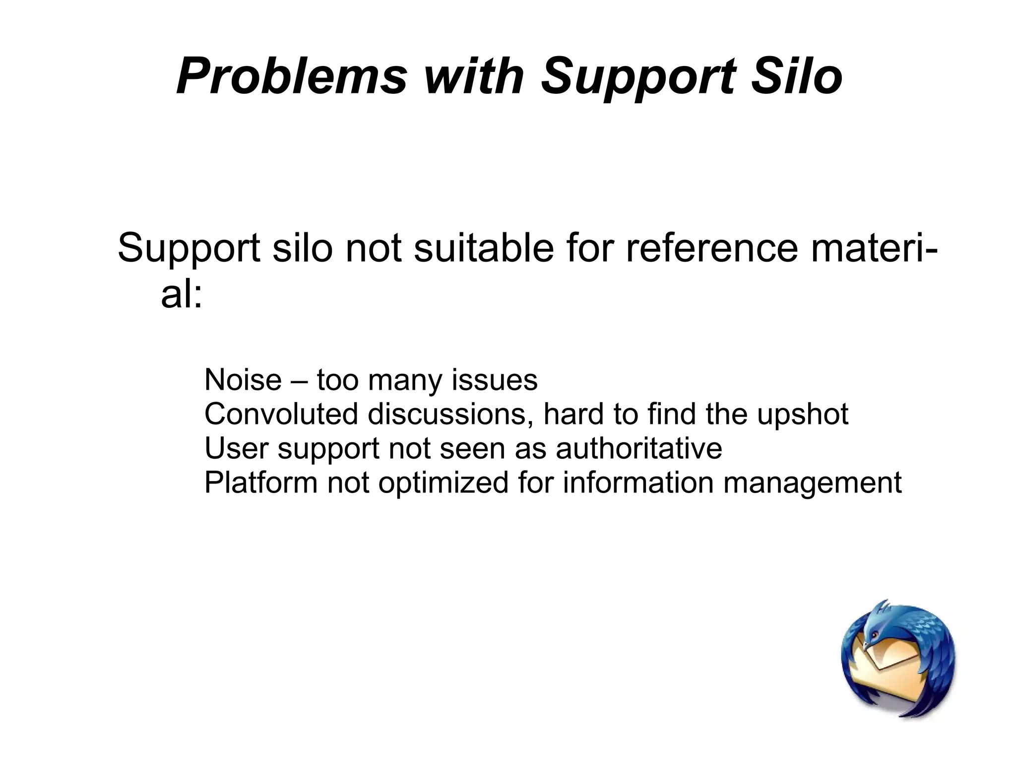 User Support and User Docs Two teams / two silos 