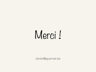 olivier@guerriat.be
Merci !
 
