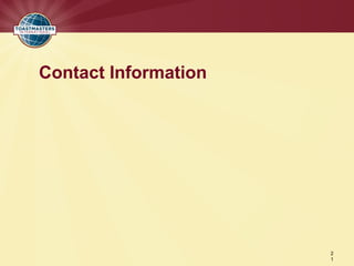 Contact Information




                      2
                      1
 