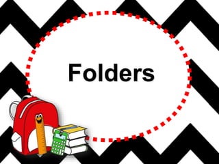 Folders
 