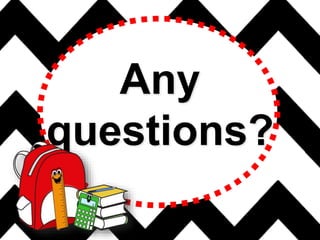Any
questions?
 