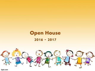Open House
2016 - 2017
 