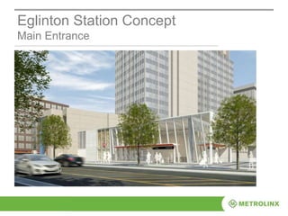 Eglinton Station Concept
Main Entrance
 