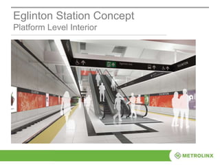 Eglinton Station Concept
Platform Level Interior
 