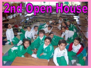 2nd Open House  