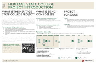 STATE COLLEGEP E N N S Y L V A N I A
Heritage State College Project
Community Workshop #2 (Oct. 3, 2017)
1
BOARD
HERITAGE STATE COLLEGE
PROJECT INTRODUCTION
WHAT IS THE HERITAGE
STATE COLLEGE PROJECT?
WHAT IS BEING
CONSIDERED?
PROJECT
SCHEDULE
The Borough of State College is conducting a community-focused education and planning process to
considerhowtwoof itsmostheritage-richneighborhoods,theHolmes-Foster/HighlandsandCollege
Heights Historic Districts, can be preserved for future generations. While these neighborhoods are
both listed as historic districts in the National Register of Historic Places by the National Park
Service, no local regulatory protections exist to promote compatible design for the exteriors of new
buildings and alterations to the exteriors of existing buildings in these districts in order to maintain
the historic integrity of individual historic structures and the district as a whole.
The Heritage State College project seeks to:
»» Engage community members, neighbors and other stakeholders.
»» Gather direct community input on the potential for additional protections overall and what
neighborhood features are most important to preserve.
»» Explore options for preserving the key, character-defining features of these special
neighborhoods.
»» Explore ways to add protection for the districts while still providing flexibility to property
owners.
Based on the input received at this workshop and other outreach events, the Borough Council will
vote on whether or not to pursue a local preservation ordinance later this fall. Enactment of this
ordinance may require some level of design review and approval for certain types of projects prior
to beginning the project. To determine the appropriate path forward to preserving these districts,
your continuing involvement is needed!
Phase 1
»» The first phase focuses on community engagement, education and exploration of
regulatory preservation options for the two neighborhoods. Based on community
input during Phase 1 and recommendations by Borough staff, the State College
Borough Council will determine whether or not to establish a local preservation
ordinance.
Phase 2 & 3
»» If the Borough Council decides to pursue regulatory protection for one or both of
these districts, Phases 2 and 3 will establish design guidelines to use in the review
of future projects. A tentative schedule is provided below.
Tentative Schedule
A Local Preservation Ordinance WOULD:
»» Establish local regulations to maintain character.
»» Focus on individual historic properties and the district as a whole.
»» Require design review/Certificate of Appropriateness for certain actions.
A Local Preservation Ordinance WOULD NOT:
»» Require any change to an existing property.
»» Focus on the interior of any property.
»» Apply to a site/building component NOT visible from the street.
Tentative Schedule
PHASE 1
SEPTEMBER OCTOBER NOVEMBER DECEMBER JANUARY FEBRUARY MARCH APRIL MAY JUNE
PHASE 2 PHASE 3
Important Note: Project Phases 2 and 3 will only occur if Borough Council Directs staff to proceed at the end of Phase 1.
1 9
2 104
3
5 11 138 1276
1. Borough Council/DHRB Study Session
2. Community Workshop #1
3. Community Workshop #2
4. DHRB Study Session
5. Community Input Summary Document
6. Borough Council Meeting
7. Potential Ordinance Adoption
8. Draft Historic Districts Guidelines
Document
9. Community Workshop #3
10. DHRB Study Session
11. Borough Council Meeting
12. Final Historic Districts Guidelines
13. Potential Ordinance Enactment
Public Meeting/Workshop Key Project Publication
coordinationwithState
FOR MORE INFORMATION ON
THE PROJECT, PLEASE CONTACT:
Anne Messner, AICP
Senior Planner/Zoning Officer
amessner@statecollegepa.us
814-234-7109
http://www.statecollegepa.us/3004/HARB
We are
here!
2017
2018
 